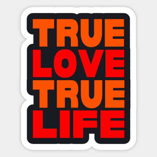 True love true life Sticker by Evergreen Tee